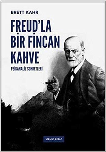 Freud’la Bir Fincan Kahve: Psikanaliz Sohbetleri