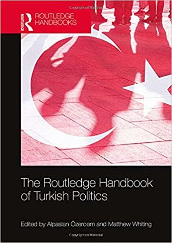 Routledge Handbook of Turkish Politics