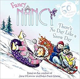 There's No Day Like a Snow Day (Fancy Nancy (8x8)) indir