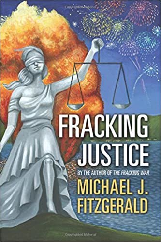 Fracking Justice: By the Author of the Fracking War