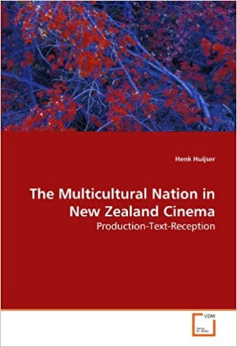 The Multicultural Nation in New Zealand Cinema: Production-Text-Reception
