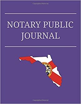 Notary Public Journal: Professional Notary Logbook For Recording Notarial Acts For Florida And All Other States (8.5 x 11; 120 Pages With 240 Entries; Preprinted Sequential Pages And Record Numbers) indir