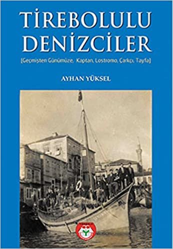 Tirebolu Denizciler-Geçmişten Günümüza, Kaptan-Lostromo-Çarkçı: Geçmişten Günümüza, Kaptan-Lostromo-Çarkçı Tayfa