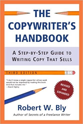 Bly, R: The Copywriter's Handbook: A Step-by-step Guide to Writing Copy That Sells