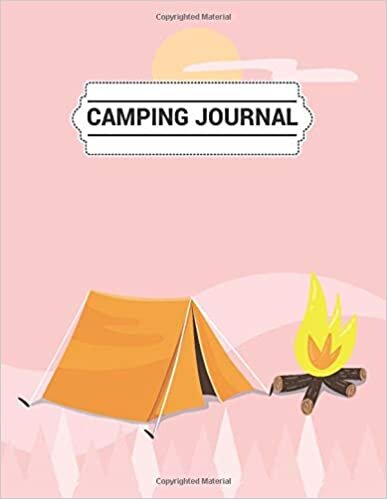 Camping Journal & RV Travel Logbook: Funny Love Camping Journal And RV Travel Log Book For Rvers And Campers, There Camping Gift Journals Men And Women For Capture Memories