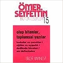 Olup Bitenler, Toplumsal Yazılar Kadınlar ve Çocuklar / Eğitim ve Uygarlık / Dedikodu Fıkraları / Anı Defterinden: Bütün Eserleri 15 indir