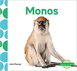 Monos (Monkeys) (Me Gustan Los Animales! (I Like Animals!))