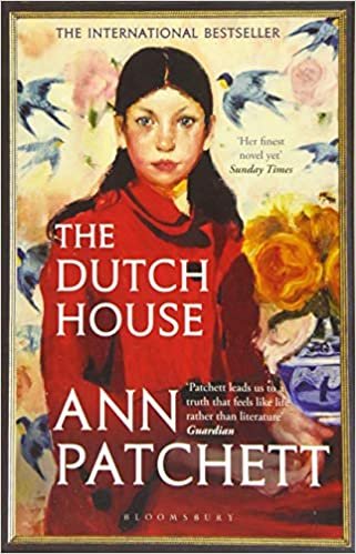 The Dutch House: An international bestseller - 'The book of the autumn' (Sunday Times)