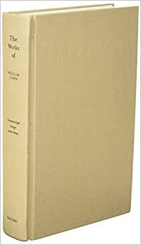 Manuscript Essays and Notes (Works of William James) (The Works of William James)