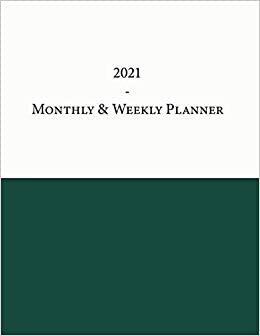2021 Monthly & Weekly Planner: 2021 Planner Weekly and Monthly 8.5 x 11 - Elegant Demi Green Design