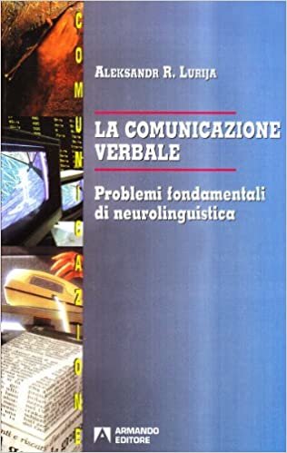 La comunicazione verbale. Problemi fondamentali di neurolinguistica indir