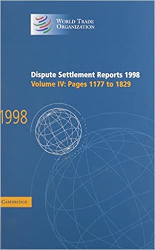 Dispute Settlement Reports 1998: Volume 4, Pages 1177-1829: Pages 1177-1829 Vol 4 (World Trade Organization Dispute Settlement Reports)