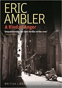 Ambler, E: Kind of Anger (British Library Thriller Classics)