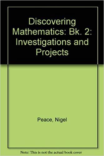 Discovering Mathematics: Bk. 2: Investigations and Projects
