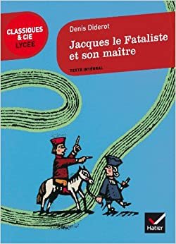 Jacques Le Fataliste Et Son Maitre (Classiques & Cie Lycée (38))