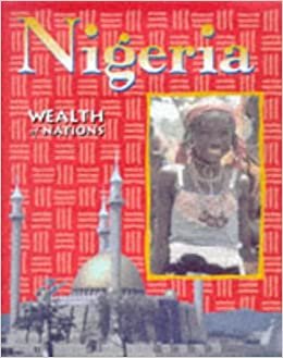 Nigeria (Wealth Of Nations, Band 7)