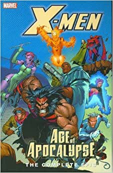 X-Men: The Complete Age of Apocalypse Epic - Book 2: Complete Age of Apocalypse Epic Bk. 2 indir