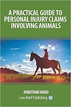 A Practical Guide to Personal Injury Claims Involving Animals indir