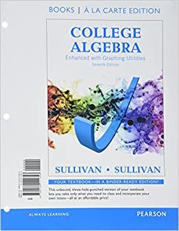 College Algebra Enhanced with Graphing Utilities, Books a la Carte Edition Plus New Mylab Math -- 24-Month Access Card Package