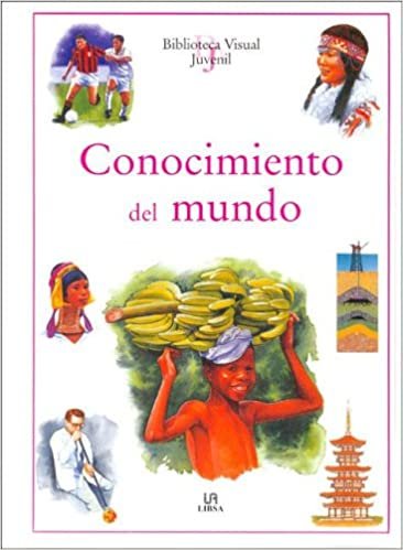 Conocimiento del Mundo (Biblioteca visual juvenil/ Juvenile Visual Library)
