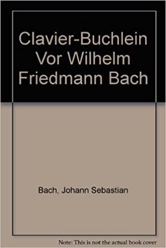 Clavier-buchlein Vor Wilhelm Friedemann Bach