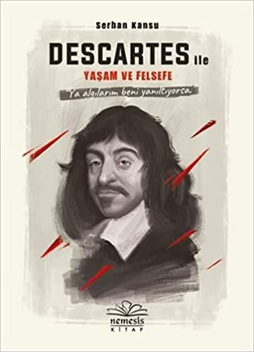 Descartes ile Yaşam ve Felsefe (Ciltli) indir