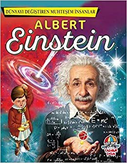 Dünyayı Değiştiren Muhteşem İnsanlar - Albert Einstein