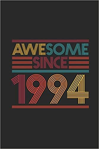 Awesome Since 1994: Blank Lined Notebook - Journal for Birthday Gift Idea indir