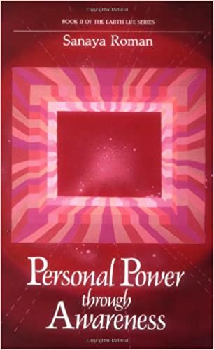 Personal Power through Awareness: A Guidebook for Sensitive People: How to Use the Unseen and Higher Energies of the Universe for Spiritual Growth and Personal Transformation (Earth)