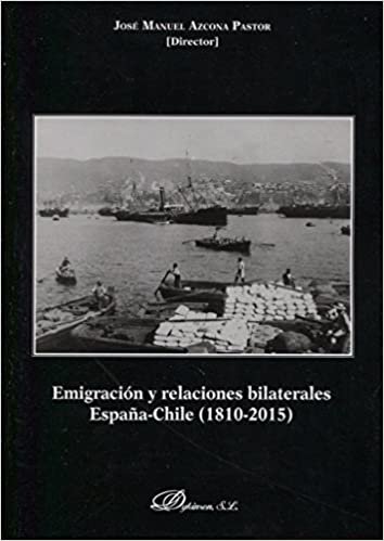 EMIGRACION Y RELACIONES BILATERALES ESPAÑA CHILE 1810 2015