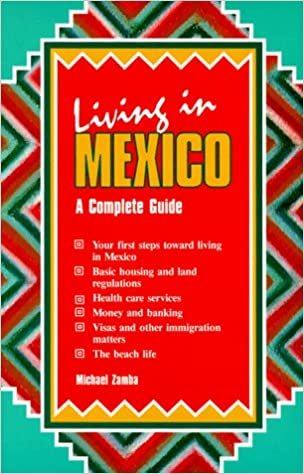 Living in Mexico: A Complete Guide (Travel)
