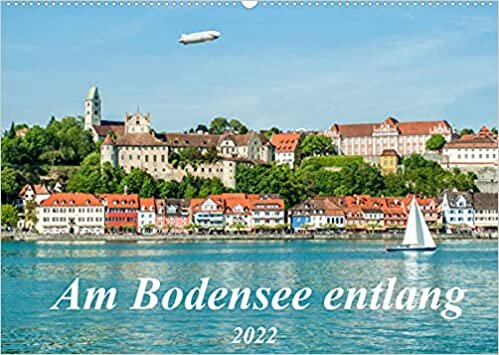 Am Bodensee entlang (Wandkalender 2022 DIN A2 quer): Verschiedene Orte rund um den Bodensee (Monatskalender, 14 Seiten ) (CALVENDO Orte)