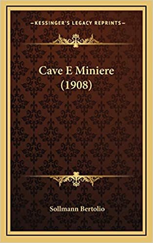 Cave E Miniere (1908)