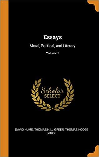 Essays: Moral, Political, and Literary; Volume 2