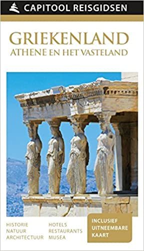 Capitool reisgidsen : Griekenland Athene en het vasteland