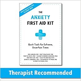 Anxiety First Aid Kit: Quick Tools for Extreme, Uncertain Times indir