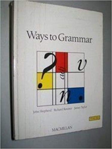 Ways To Grammar: A Modern English Practice Book