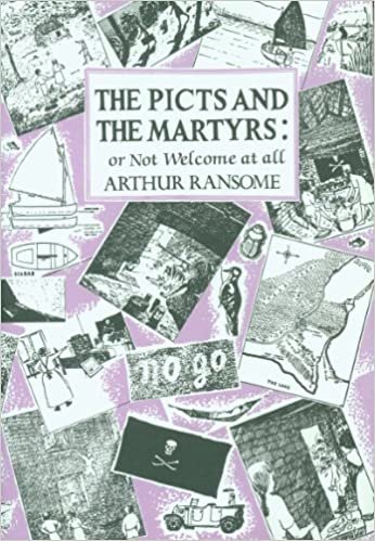 The Picts and the Martyrs: or Not Welcome At All (Swallows And Amazons)