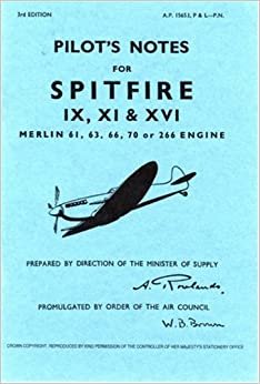 Spitfire IX, XI & XVI Pilots Notes: Supermarine Spitfire IX, XI and XVI indir
