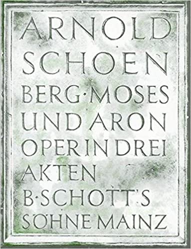 Moses und Aron: Oper in drei Akten. Soli, Chor und Orchester. Klavierauszug.