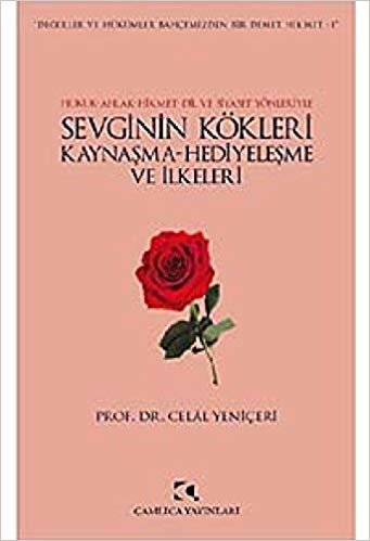 Sevginin Kökleri Kaynaşma Hediyeleşme ve İlkeleri