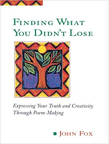 Finding What You Didn't Lose: Expressing Your Truth and Creativity Through Poem-making (Inner Workbooks) (Inner Workbooks S.)