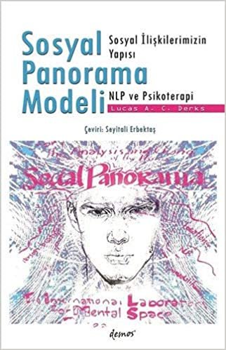 Sosyal Panorama Modeli: Sosyal İlişkilerimizin Yapısı - NLP ve Psikoterapi