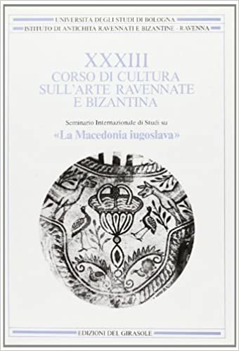 Corso di cultura sull'arte ravennate e bizantina vol. 33 - La Macedonia iugoslava