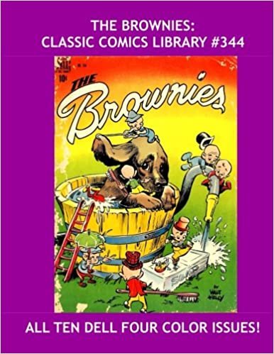 The Brownies: Classic Comics Library #344: All Ten Issues from the Dell Four-Color Series - Over 375 pages - All Stories - No Ads