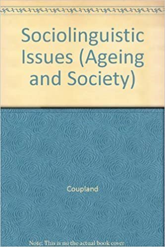 Sociolinguistic Issues (Ageing and Society, Band 11)