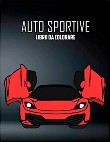 Auto Sportive Libro da Colorare: Volume 1