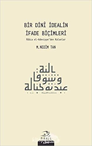 Bir Dini İdealin İfade Biçimleri: Rabia el-Adeviyye’den Kalanlar indir