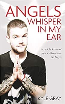 Angels Whisper In My Ear: Incredible Stories of Hope and Love from the Angels indir