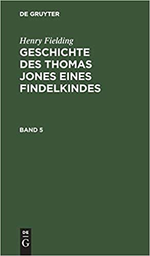 Henry Fielding: Geschichte des Thomas Jones eines Findelkindes. Band 5: Bd. 5 indir